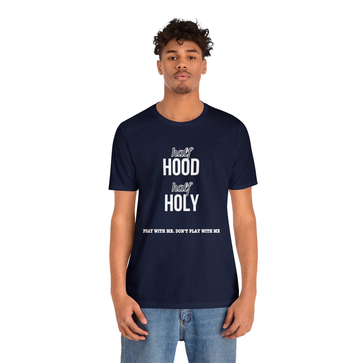 Half Hood Half Holy Short Sleeve Tee