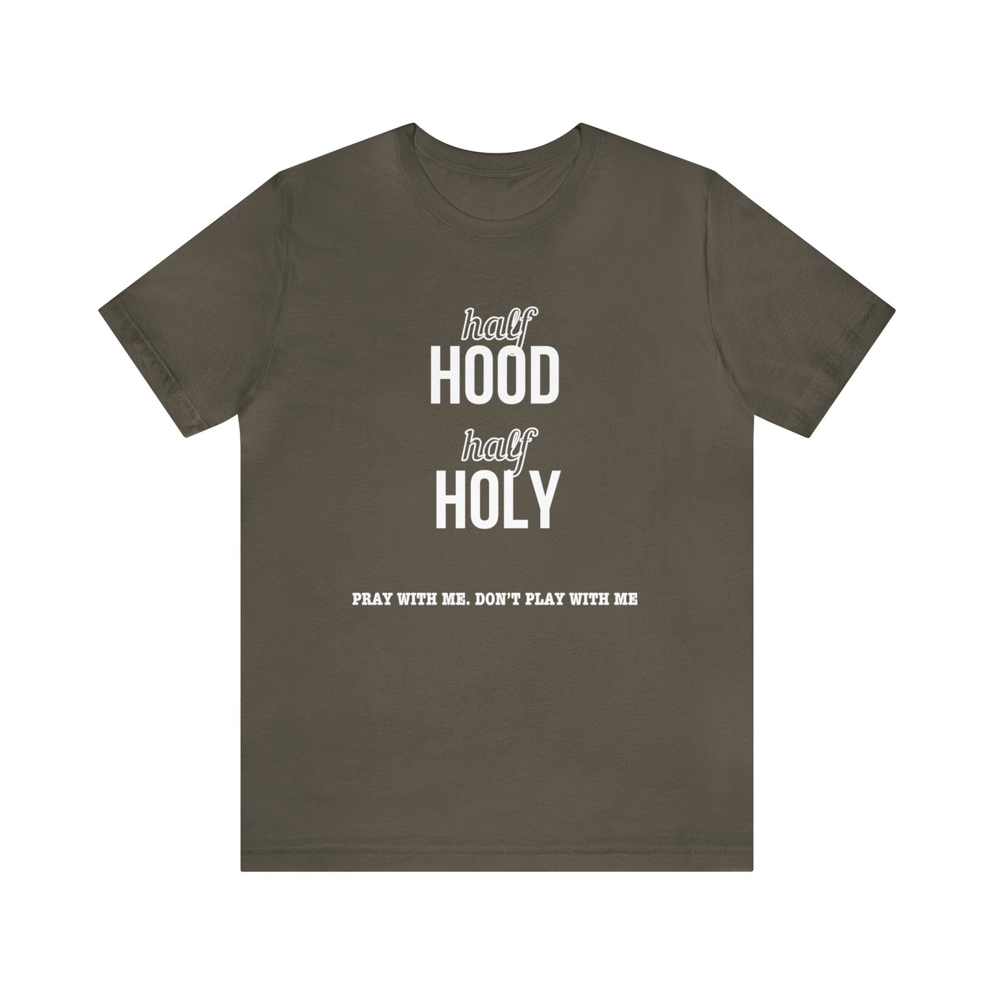 Half Hood Half Holy Short Sleeve Tee