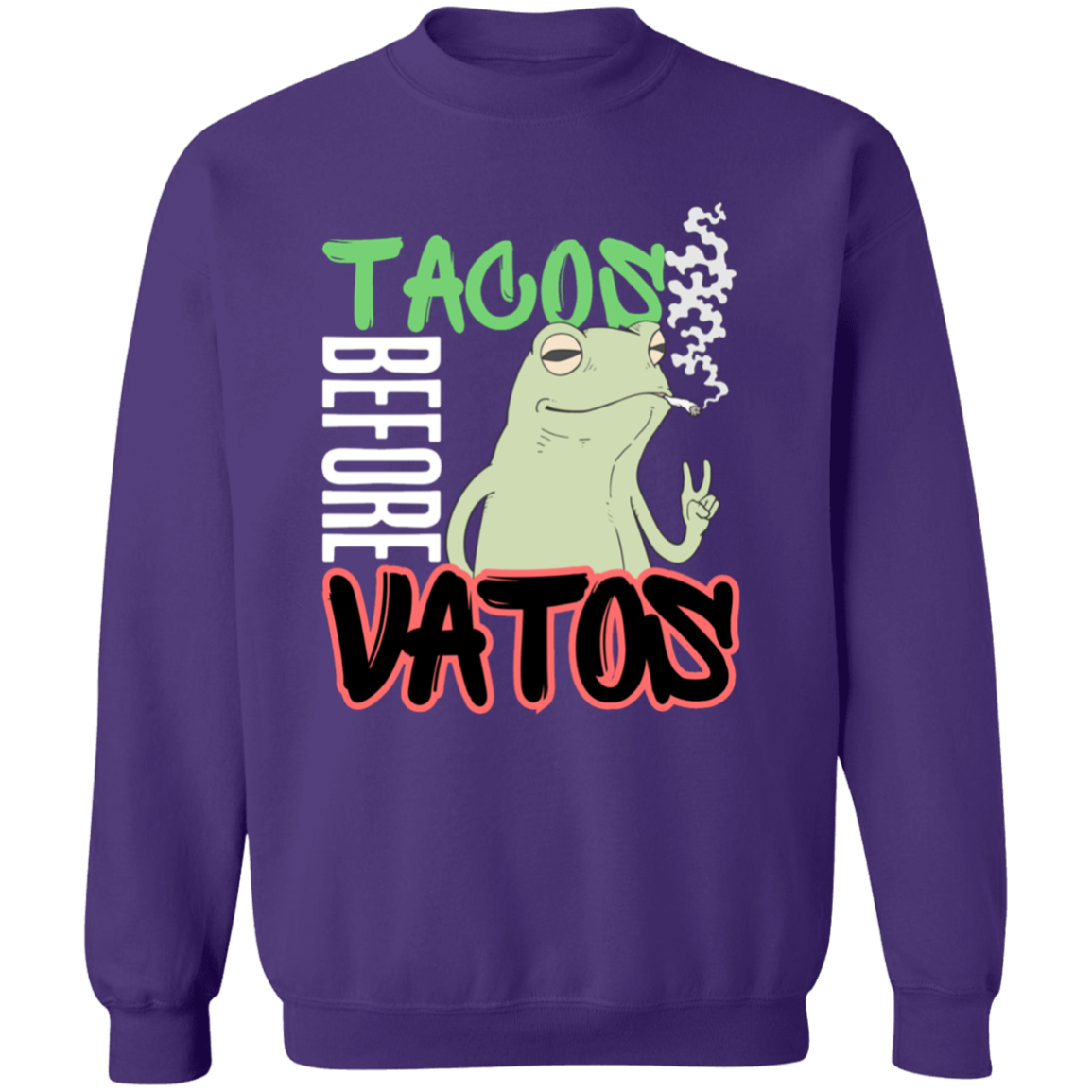 Taco Before Vatos Crewneck Pullover Sweatshirt