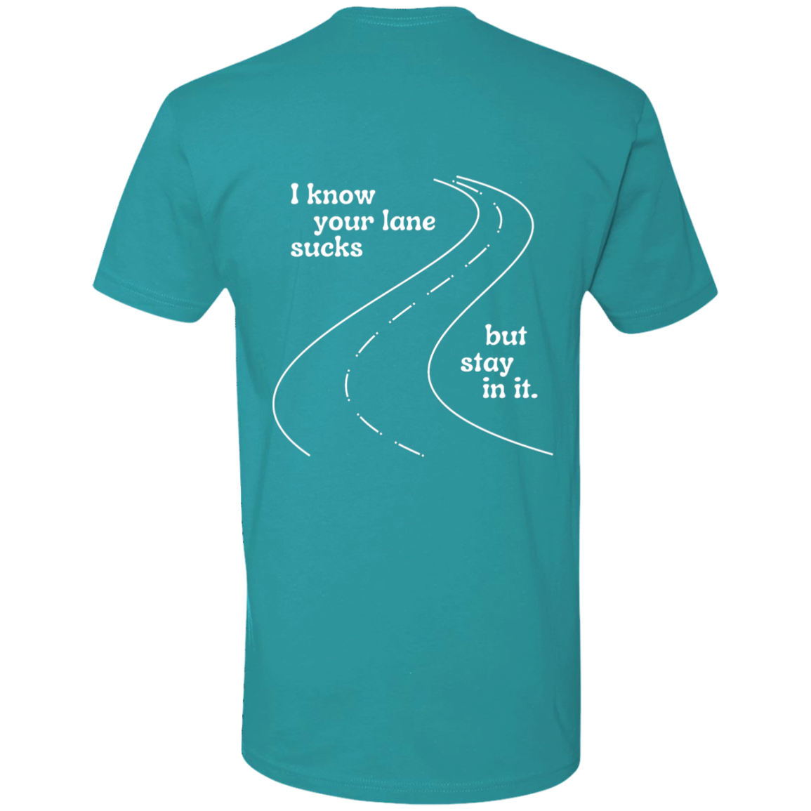 Stay in your Lane Short Sleeve T-Shirt