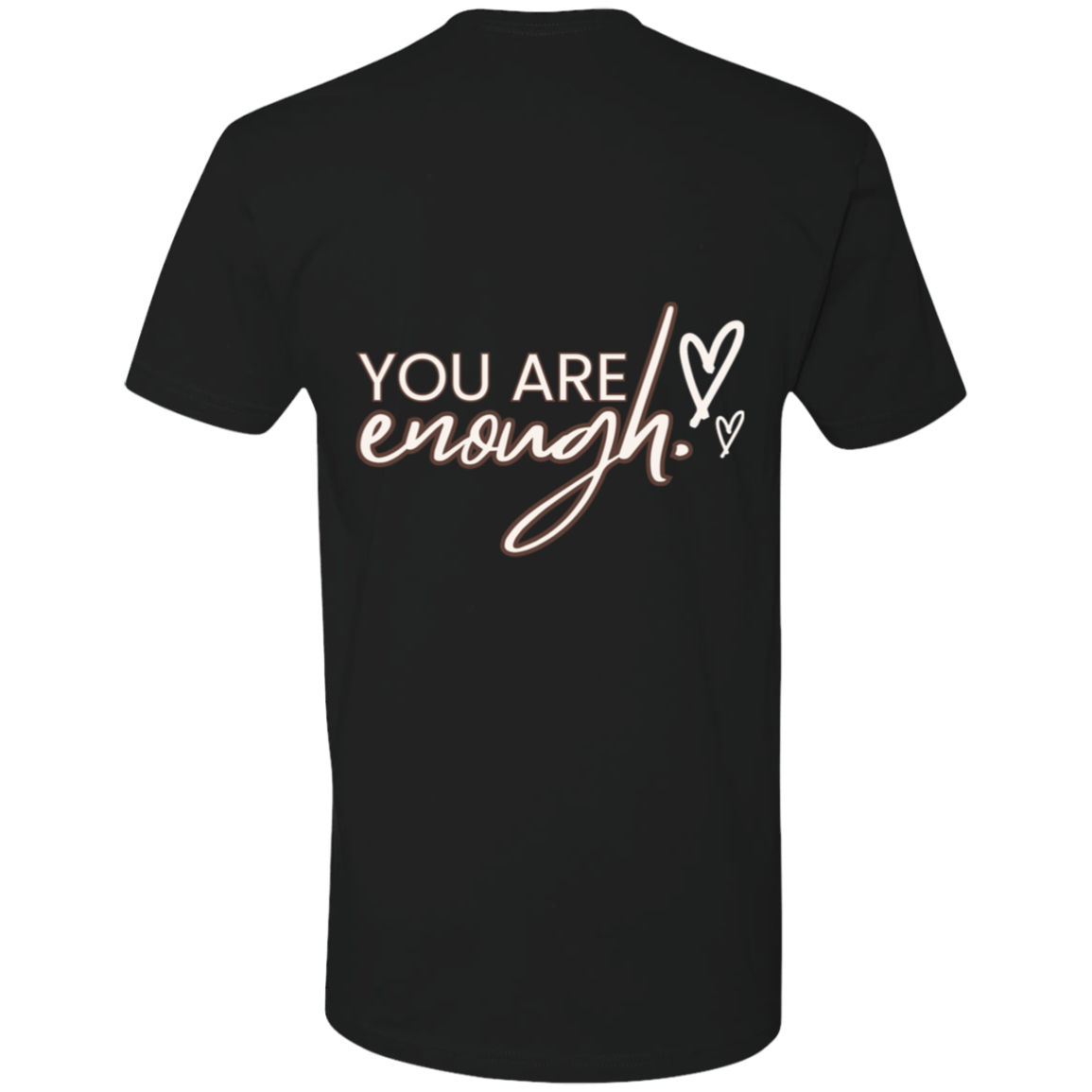 You are Enough T-Shirt