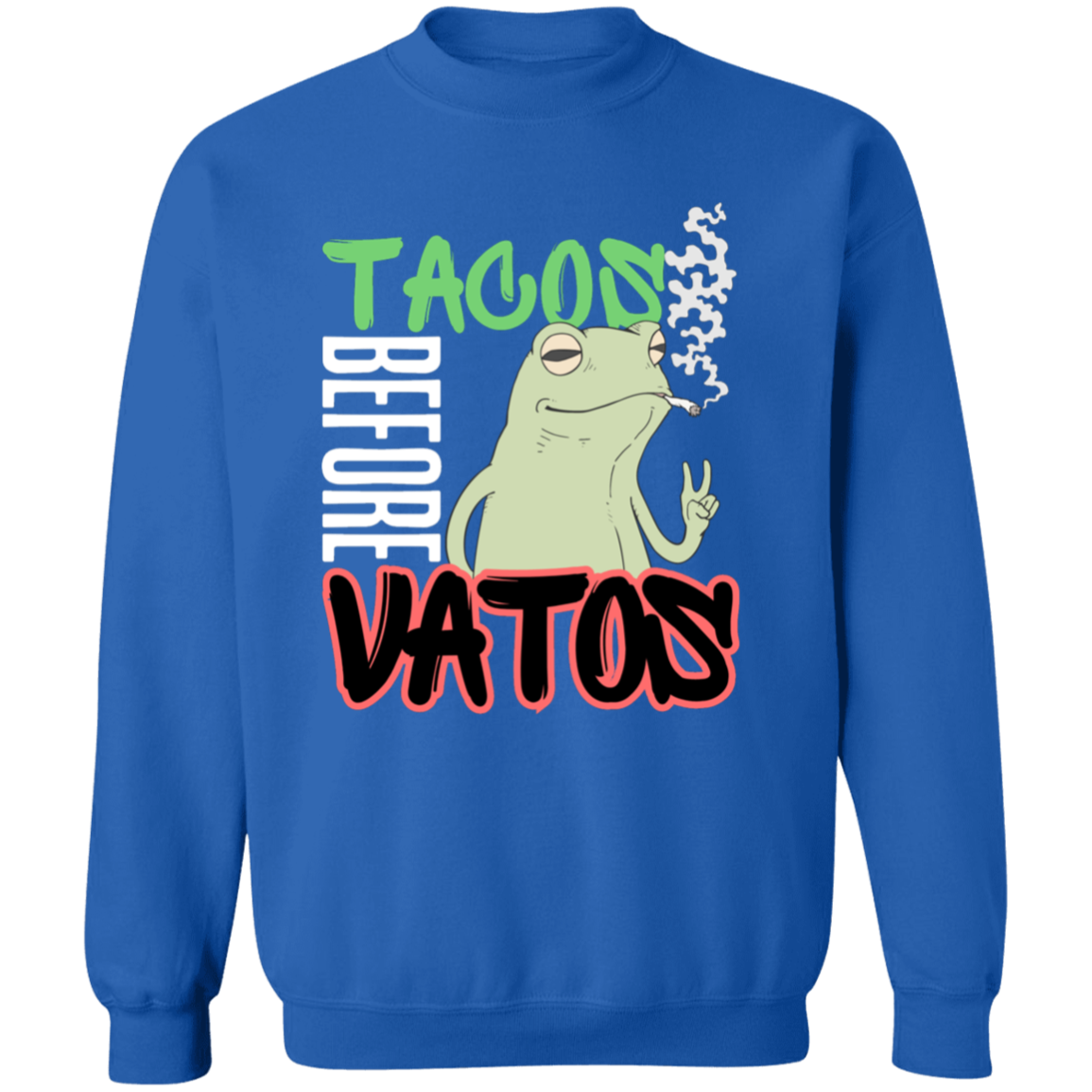 Taco Before Vatos Crewneck Pullover Sweatshirt