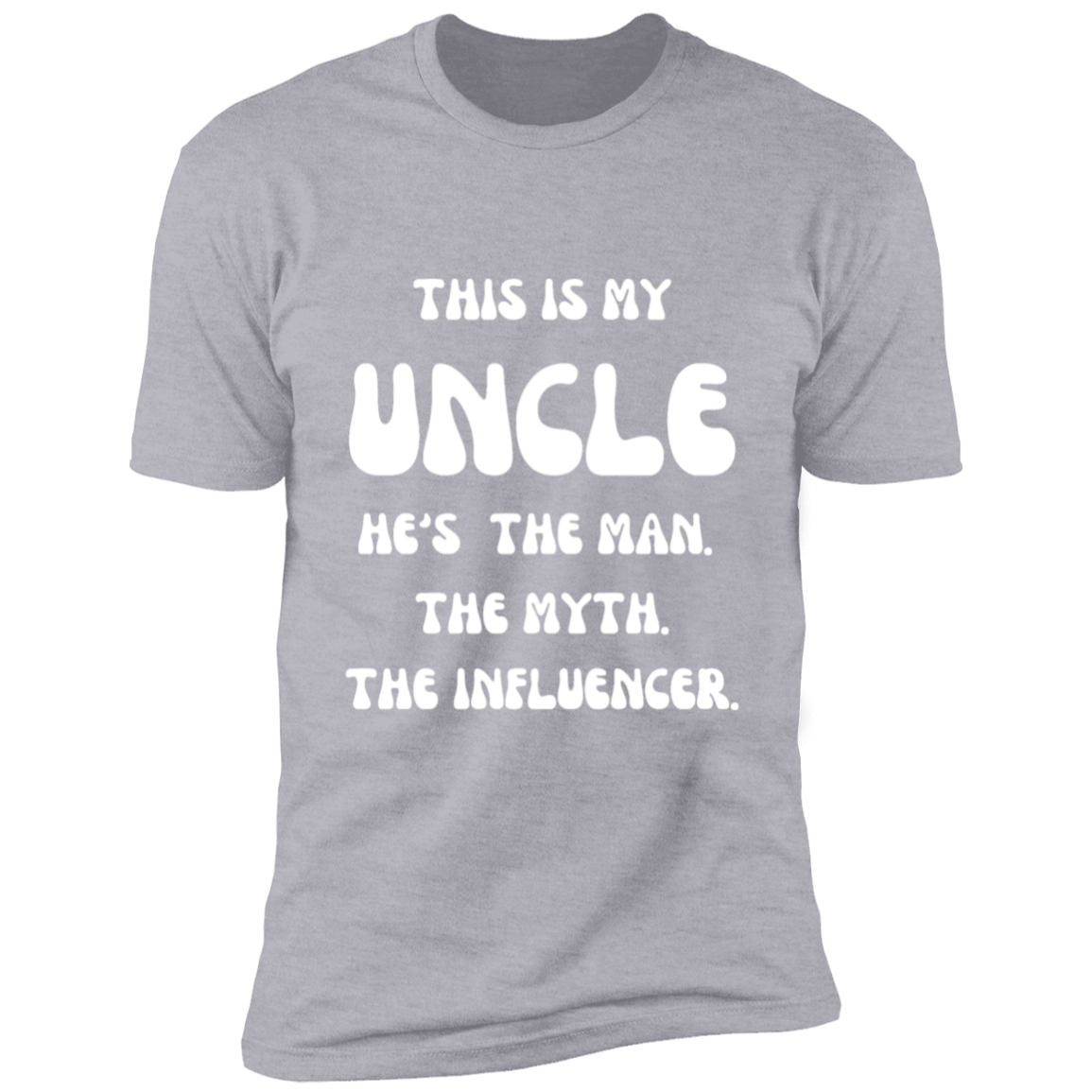 This is My Uncle Short Sleeve T-Shirt