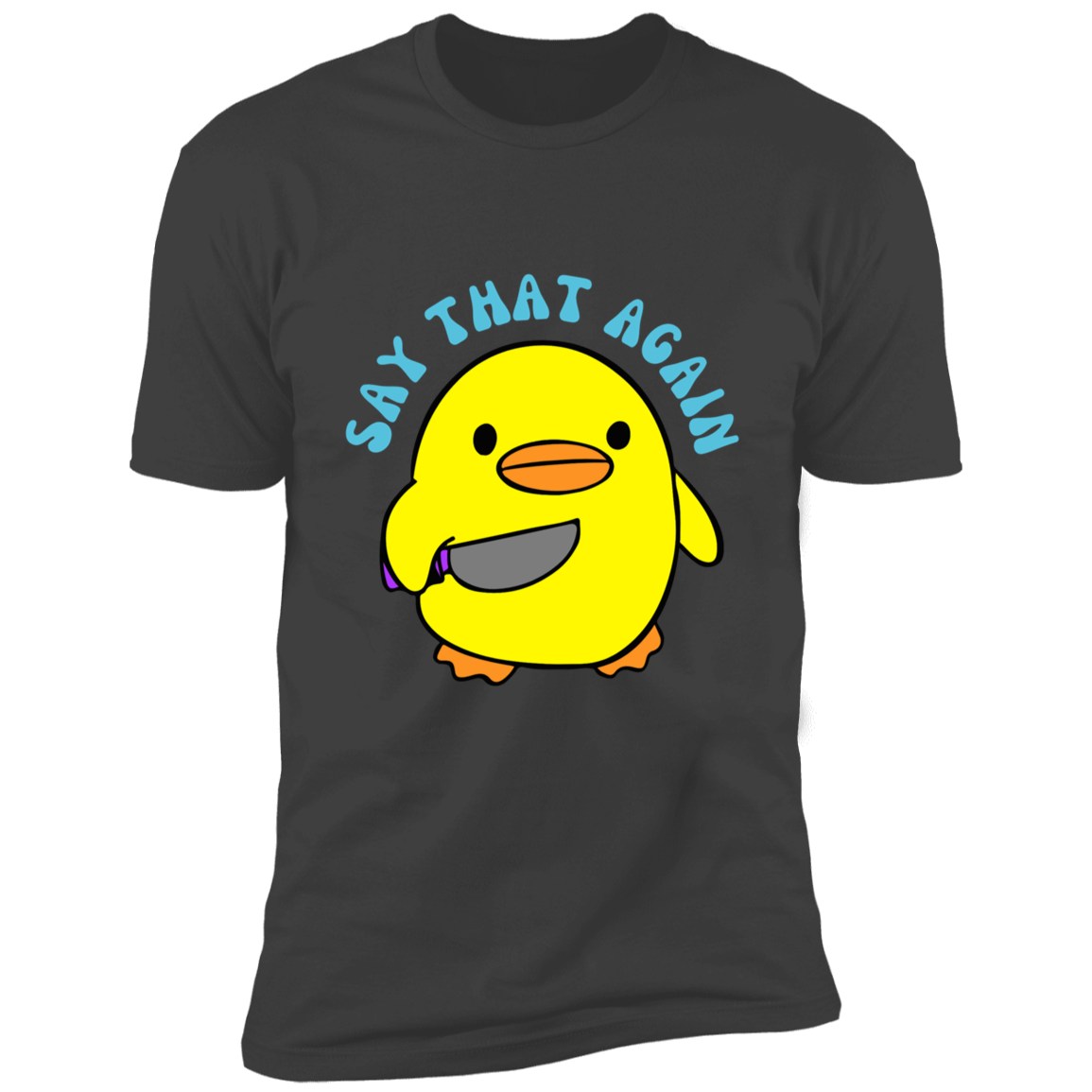 Say That Again Short Sleeve T-Shirt