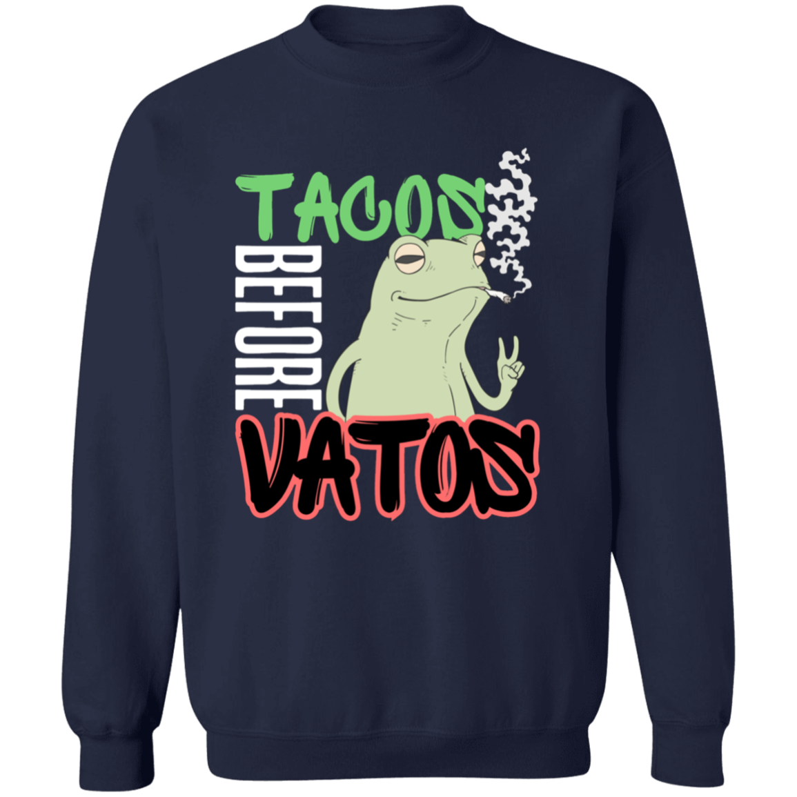 Taco Before Vatos Crewneck Pullover Sweatshirt