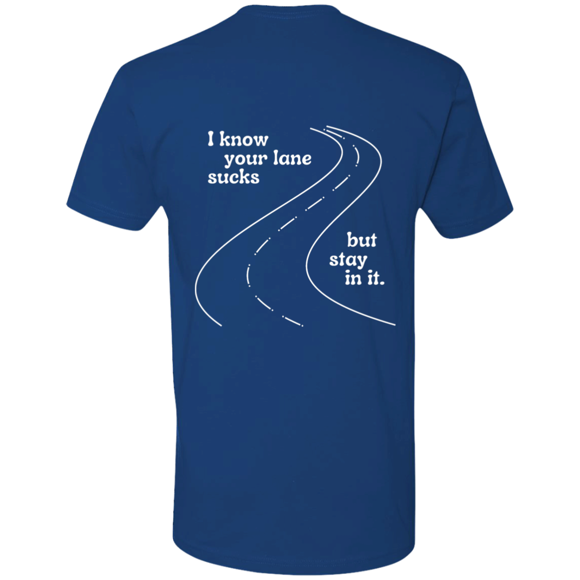 Stay in your Lane Short Sleeve T-Shirt