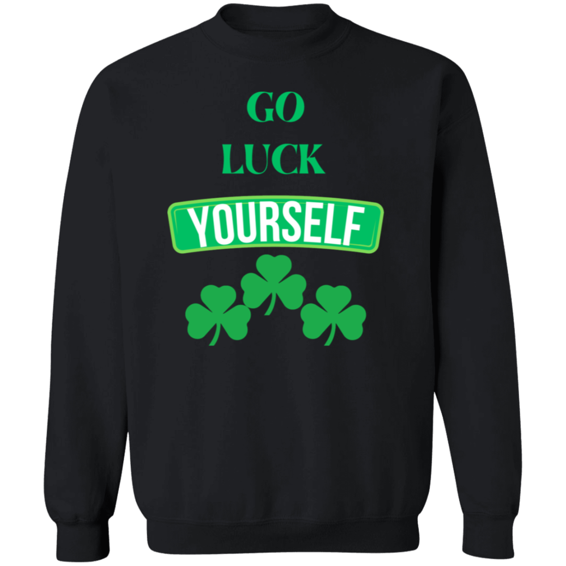 Go Luck Pullover Sweatshirt