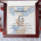 To An Amazing New Mom Forever Love Necklace