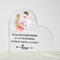 To My Love Acrylic Heart