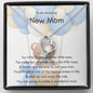 To An Amazing New Mom Forever Love Necklace