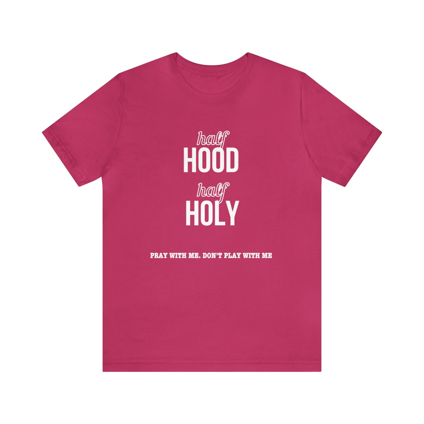 Half Hood Half Holy Short Sleeve Tee