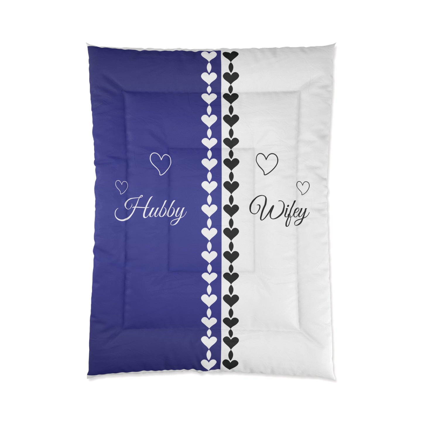 Hubby/Wifey Comforter