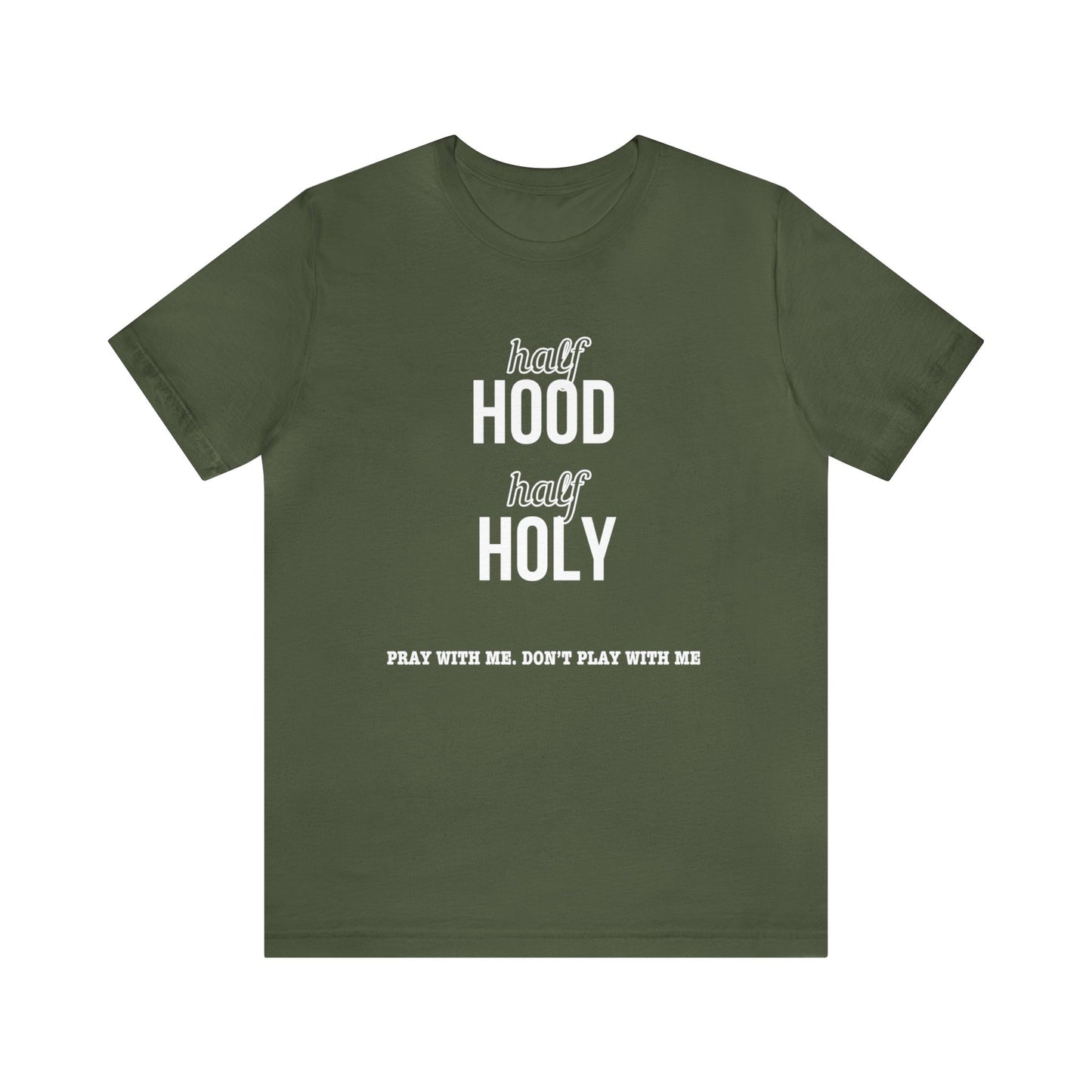 Half Hood Half Holy Short Sleeve Tee
