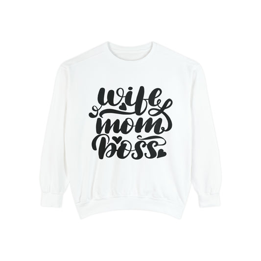 Wife, Mom, Boss  Sweatshirt