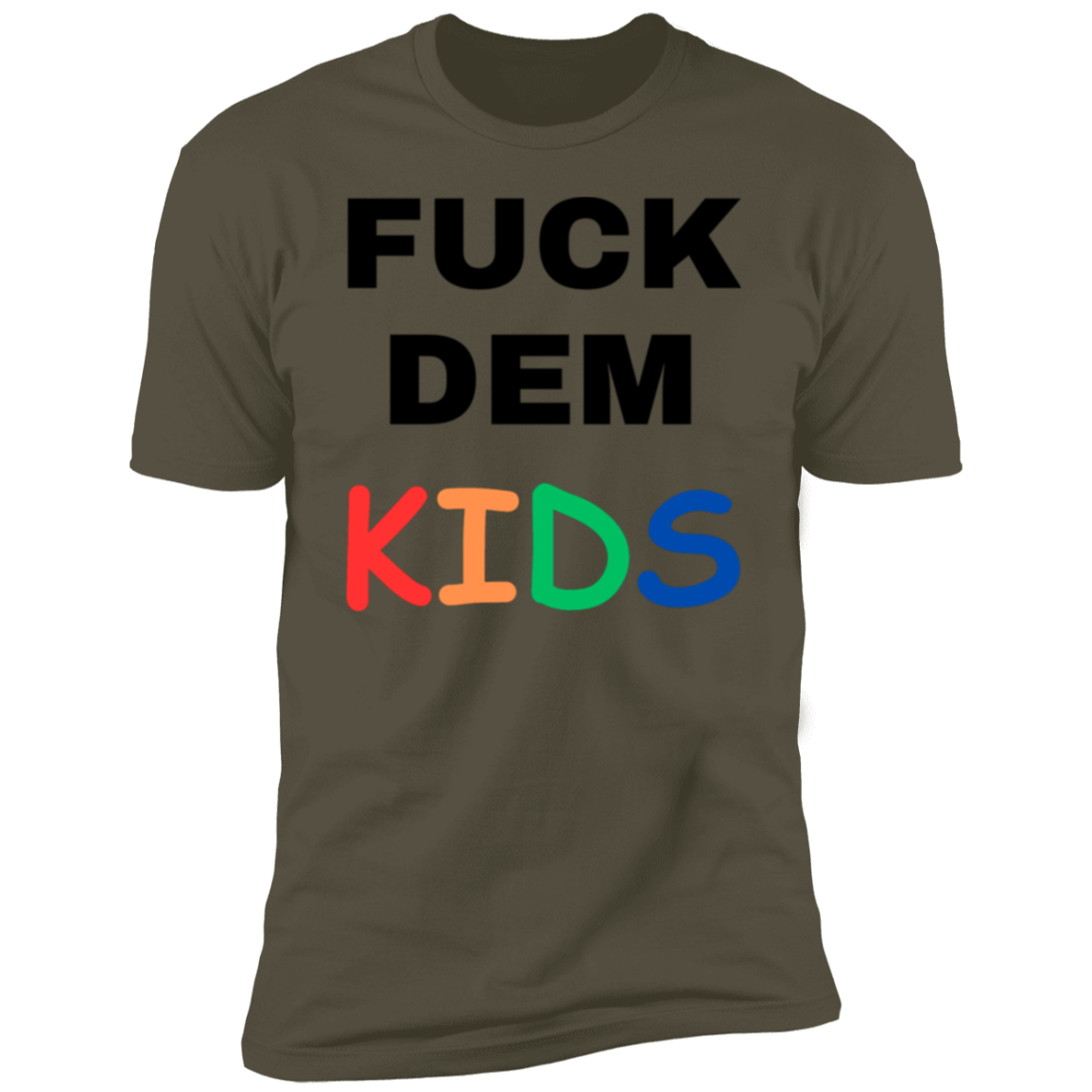 F**K Dem Kids Short Sleeve T-Shirt