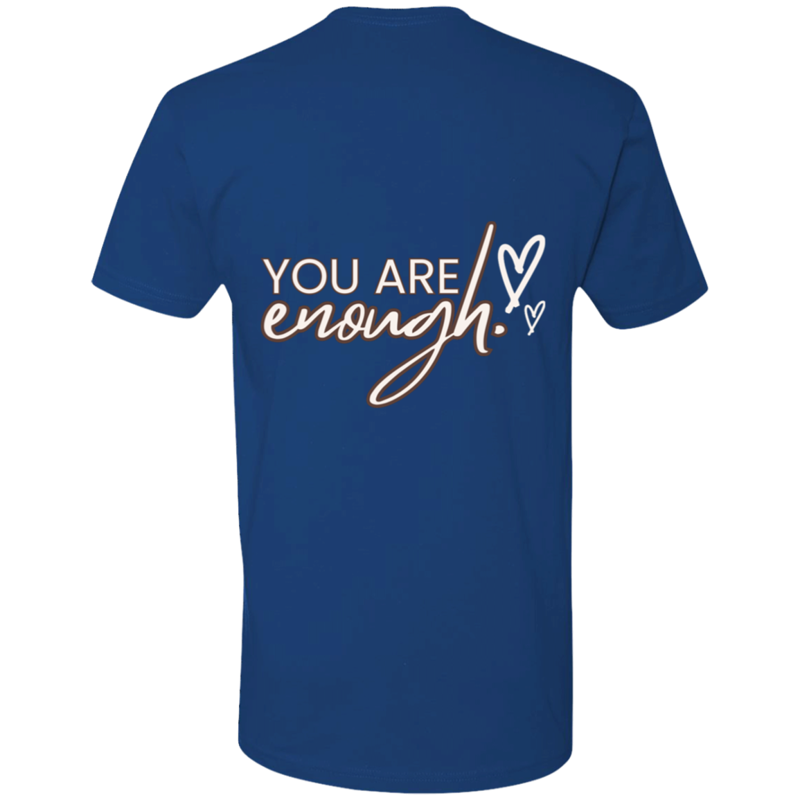 You are Enough T-Shirt