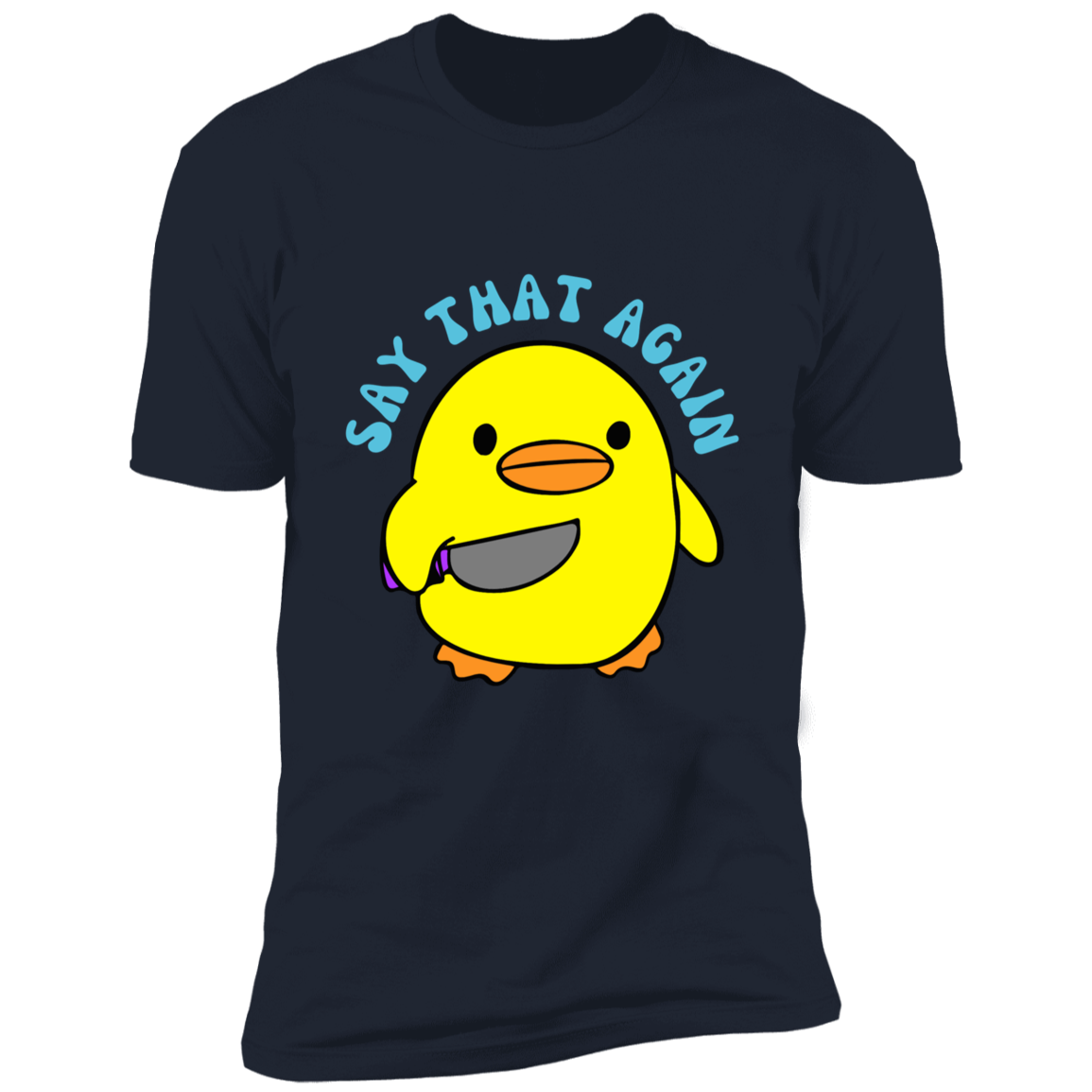 Say That Again Short Sleeve T-Shirt