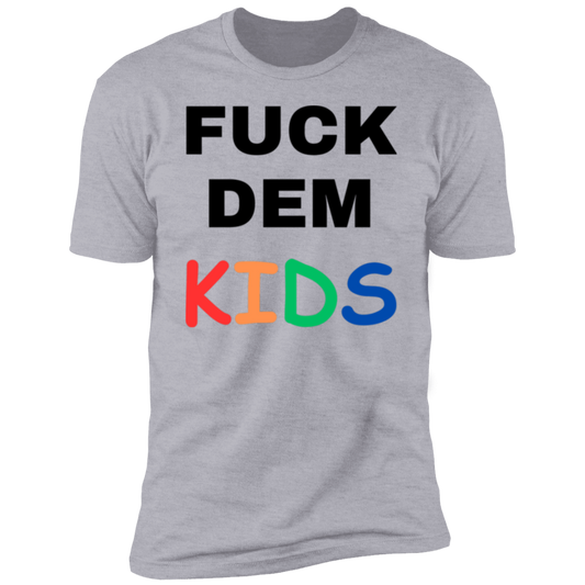 F**K Dem Kids Short Sleeve T-Shirt