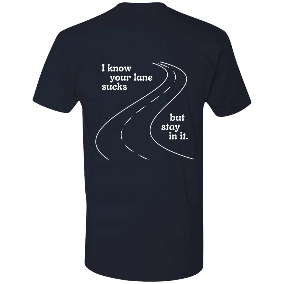 Stay in  your Lane  Short Sleeve T-Shirt