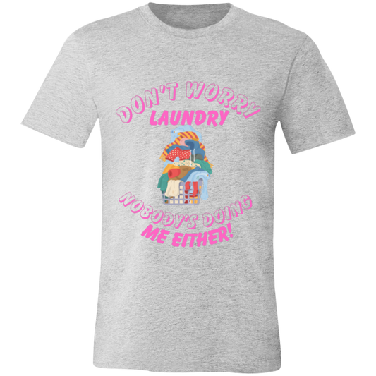 Don't Worry Laundry  Short-Sleeve T-Shirt