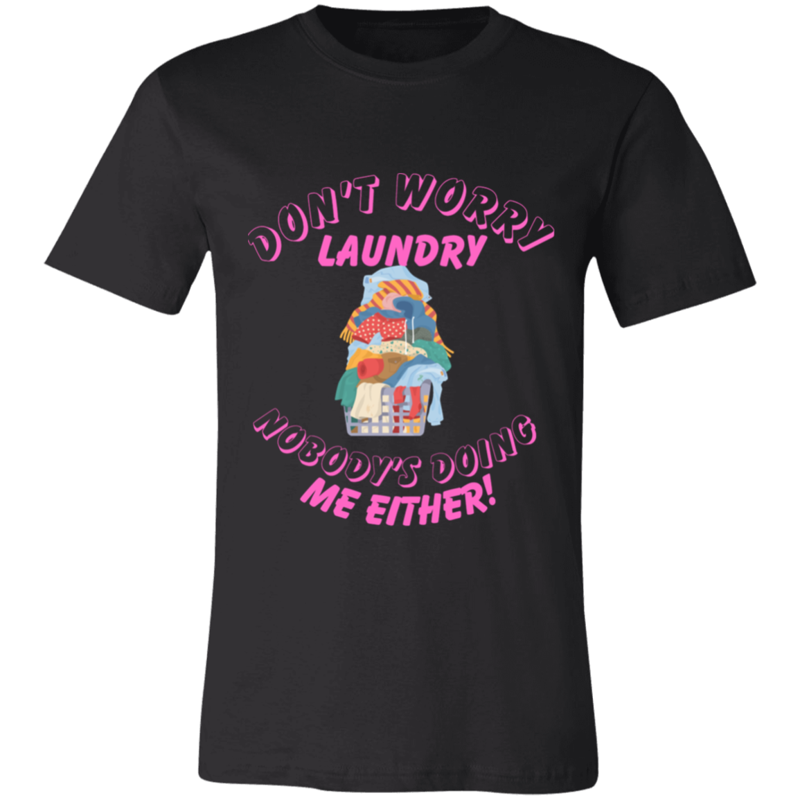 Don't Worry Laundry  Short-Sleeve T-Shirt