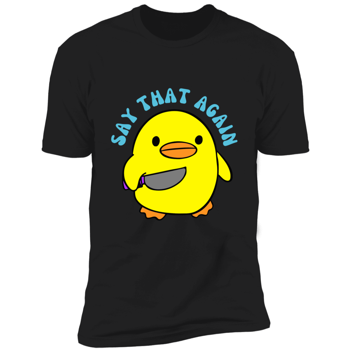 Say That Again Short Sleeve T-Shirt