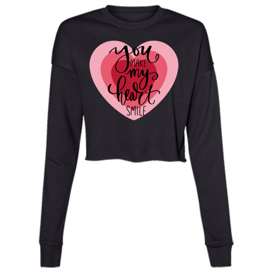 You make my heart smile Ladies' Cropped Fleece Crew